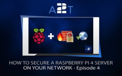 How To Secure Raspberry Pi 4 Server On Your Network – Episode 4