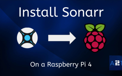 How To Install Sonarr Docker On A Raspberry Pi 4 -Episode 17
